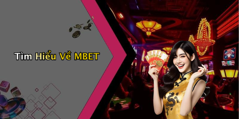 Tìm Hiểu Về MBET