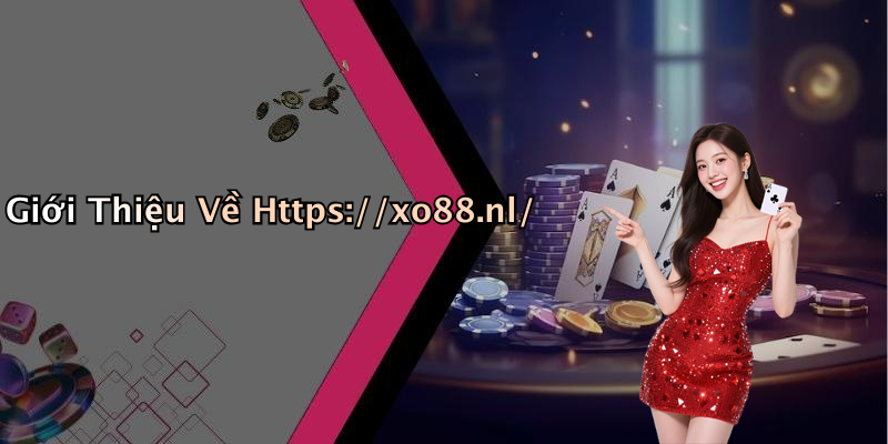 Giới Thiệu Về Https://xo88.nl/
